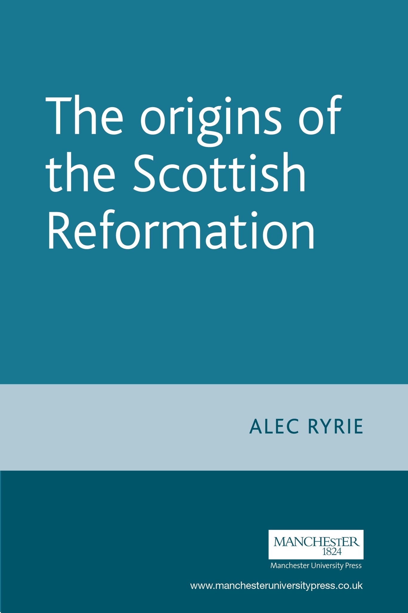 Cover image for The origins of the Scottish Reformation ISBN 9780719071065